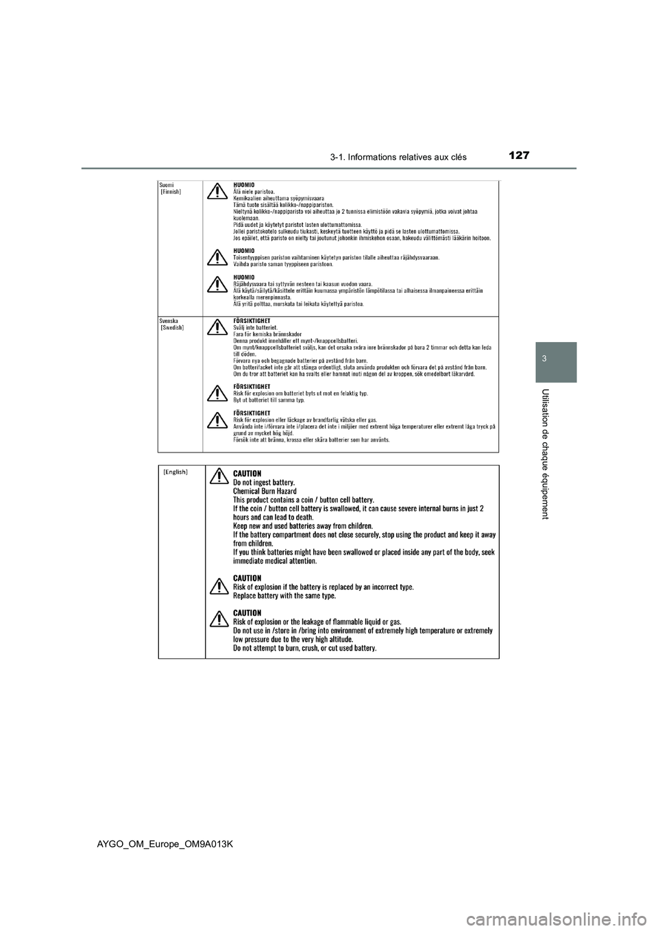 TOYOTA AYGO 2021  Manuel du propriétaire (in French) 1273-1. Informations relatives aux clés
3
Utilisation de chaque équipement
AYGO_OM_Europe_OM9A013K 