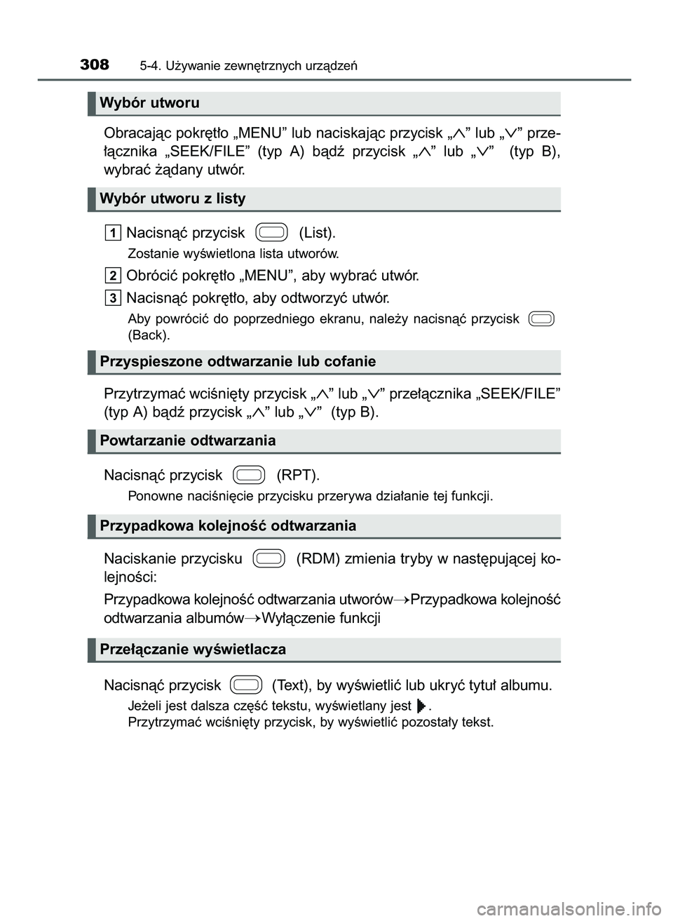 TOYOTA AYGO 2021  Instrukcja obsługi (in Polish) Obracajàc pokr´t∏o „MENU” lub naciskajàc przycisk „∧”lub „∨”prze-
∏àcznika  „SEEK/FILE”  (typ  A)  bàdê  przycisk 
„∧”lub „∨”(typ  B),
wybraç ˝àdany utwór