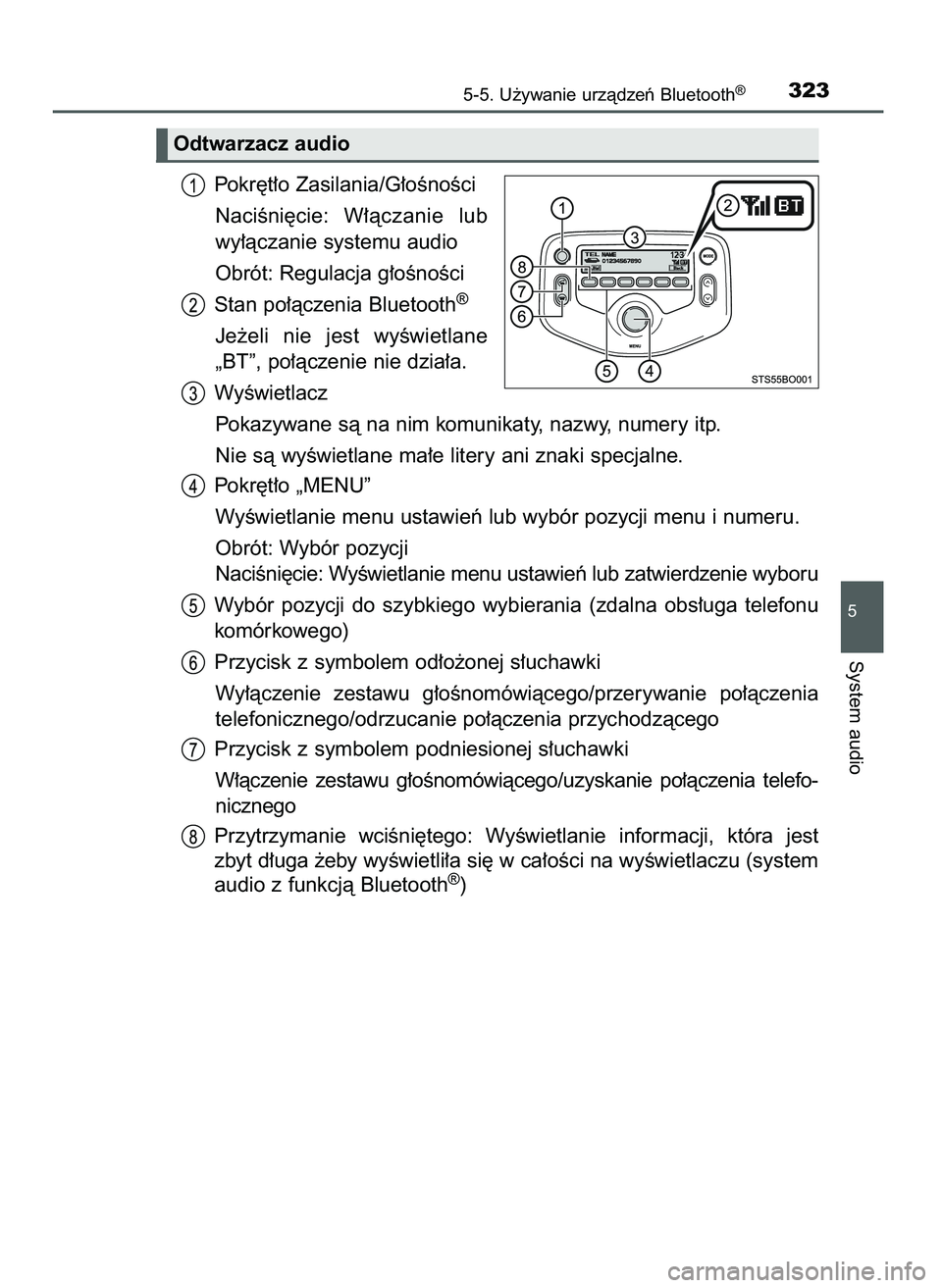 TOYOTA AYGO 2021  Instrukcja obsługi (in Polish) Pokr´t∏o Zasilania/G∏oÊnoÊci
NaciÊni´cie: W∏àczanie  lub
wy∏àczanie systemu audio
Obrót: Regulacja g∏oÊnoÊci
Stan po∏àczenia Bluetooth
®
Je˝eli  nie  jest  wyÊwietlane
„BT