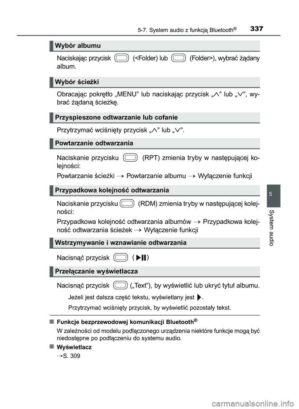 TOYOTA AYGO 2021  Instrukcja obsługi (in Polish) Naciskajàc przycisk  (<Folder) lub  (Folder>), wybraç ˝àdany
album.
Obracajàc  pokr´t∏o  „MENU”  lub  naciskajàc  przycisk 
„∧”lub „∨”,  wy-
braç ˝àdanà Êcie˝k´.
Przytr