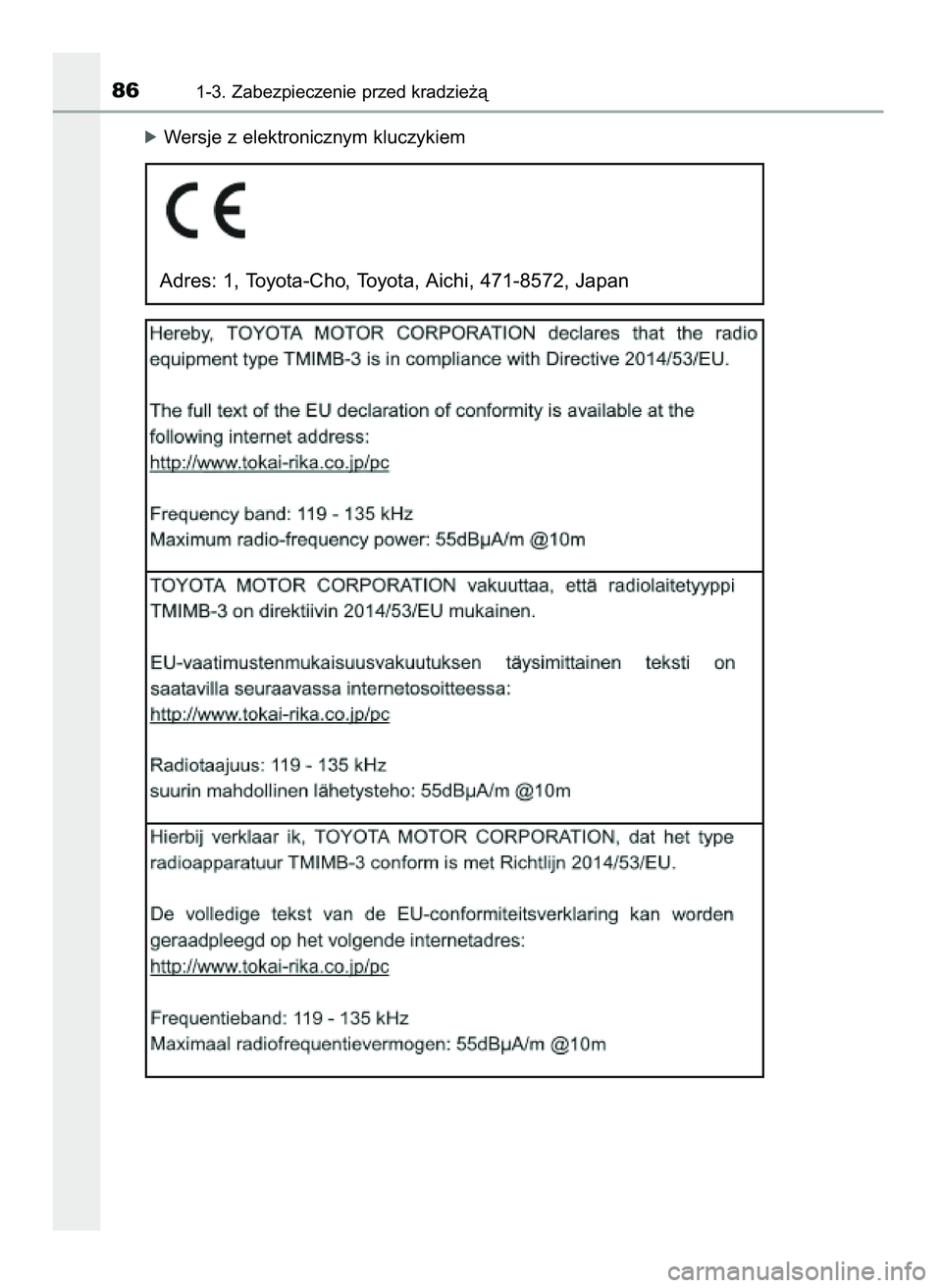 TOYOTA AYGO 2021 Instrukcja obsługi (in Polish) óWersje z elektronicznym kluczykiem
861-3. Zabezpieczenie przed kradzie˝à
Adres: 1, Toyota-Cho, Toyota, Aichi, 471-8572, Japan
59 AYGO OM9A012E 25/11/20 16:45 Page 86 (Black plate) TOYOTA AYGO 2021 Instrukcja obsługi (in Polish) óWersje z elektronicznym kluczykiem
861-3. Zabezpieczenie przed kradzie˝à
Adres: 1, Toyota-Cho, Toyota, Aichi, 471-8572, Japan
59 AYGO OM9A012E 25/11/20 16:45 Page 86 (Black plate)