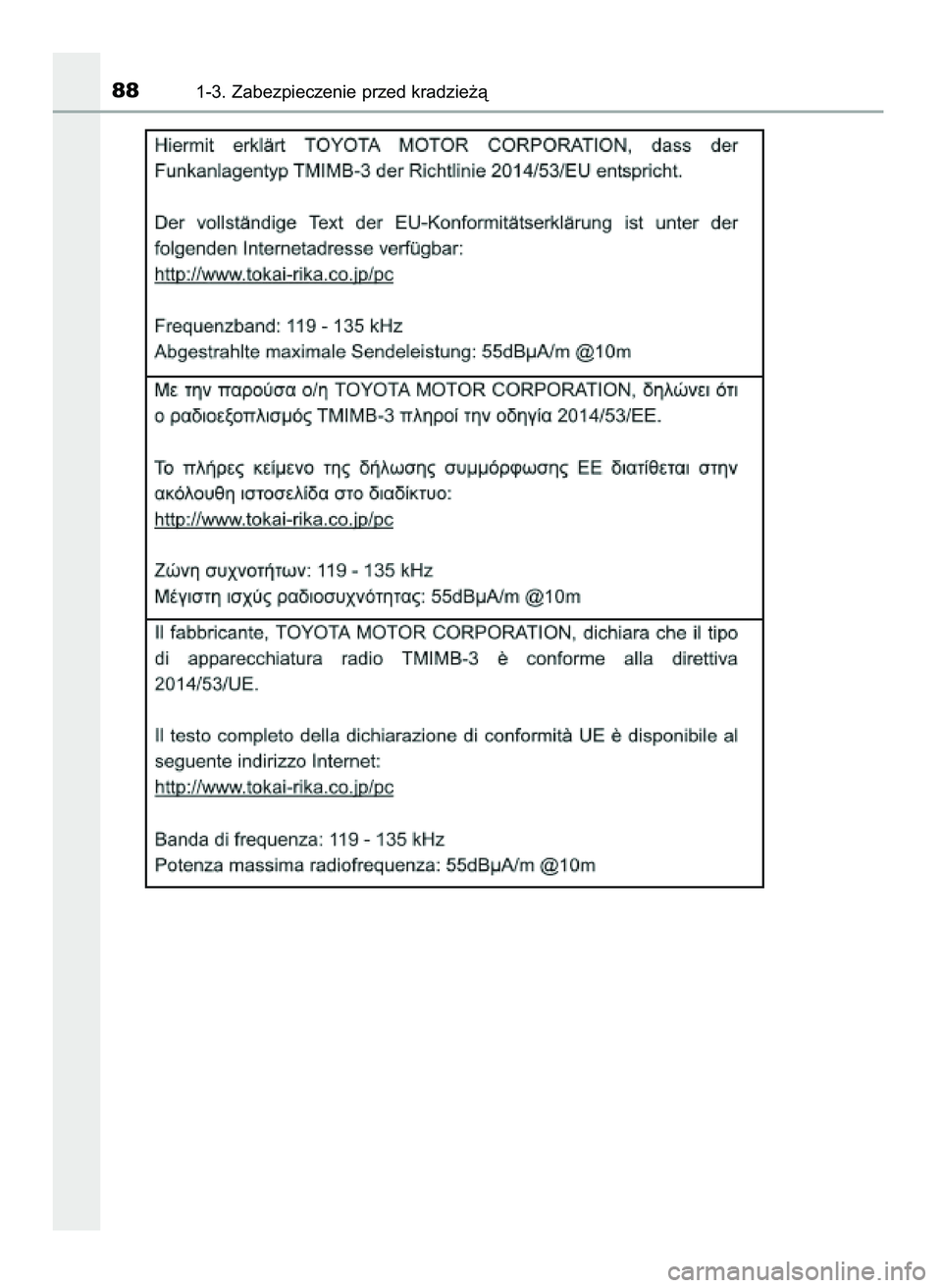 TOYOTA AYGO 2021 Instrukcja obsługi (in Polish) 881-3. Zabezpieczenie przed kradzie˝à
59 AYGO OM9A012E 25/11/20 16:45 Page 88 (Black plate) TOYOTA AYGO 2021 Instrukcja obsługi (in Polish) 881-3. Zabezpieczenie przed kradzie˝à
59 AYGO OM9A012E 25/11/20 16:45 Page 88 (Black plate)