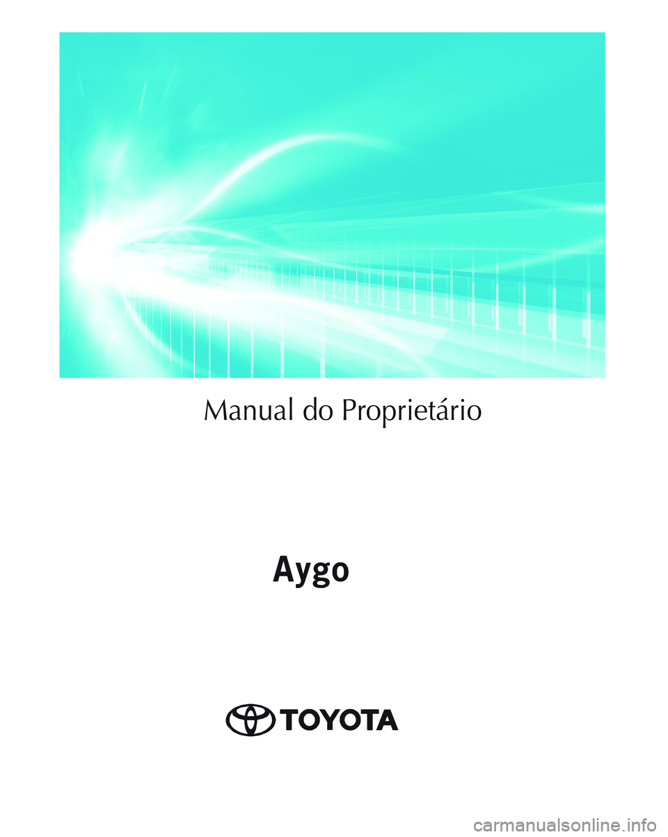 TOYOTA AYGO 2021  Manual de utilização (in Portuguese)  Manual do ProprietárioAygo 
®TOYOTA  