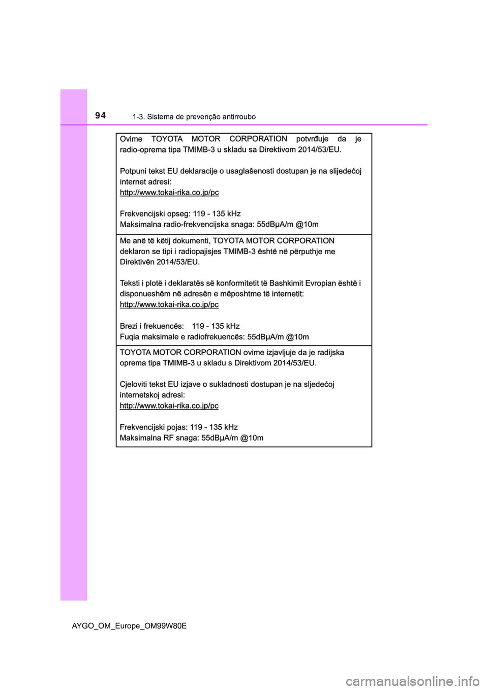 TOYOTA AYGO 2021  Manual de utilização (in Portuguese) 941-3. Sistema de prevenção antirroubo
AYGO_OM_Europe_OM99W80E 