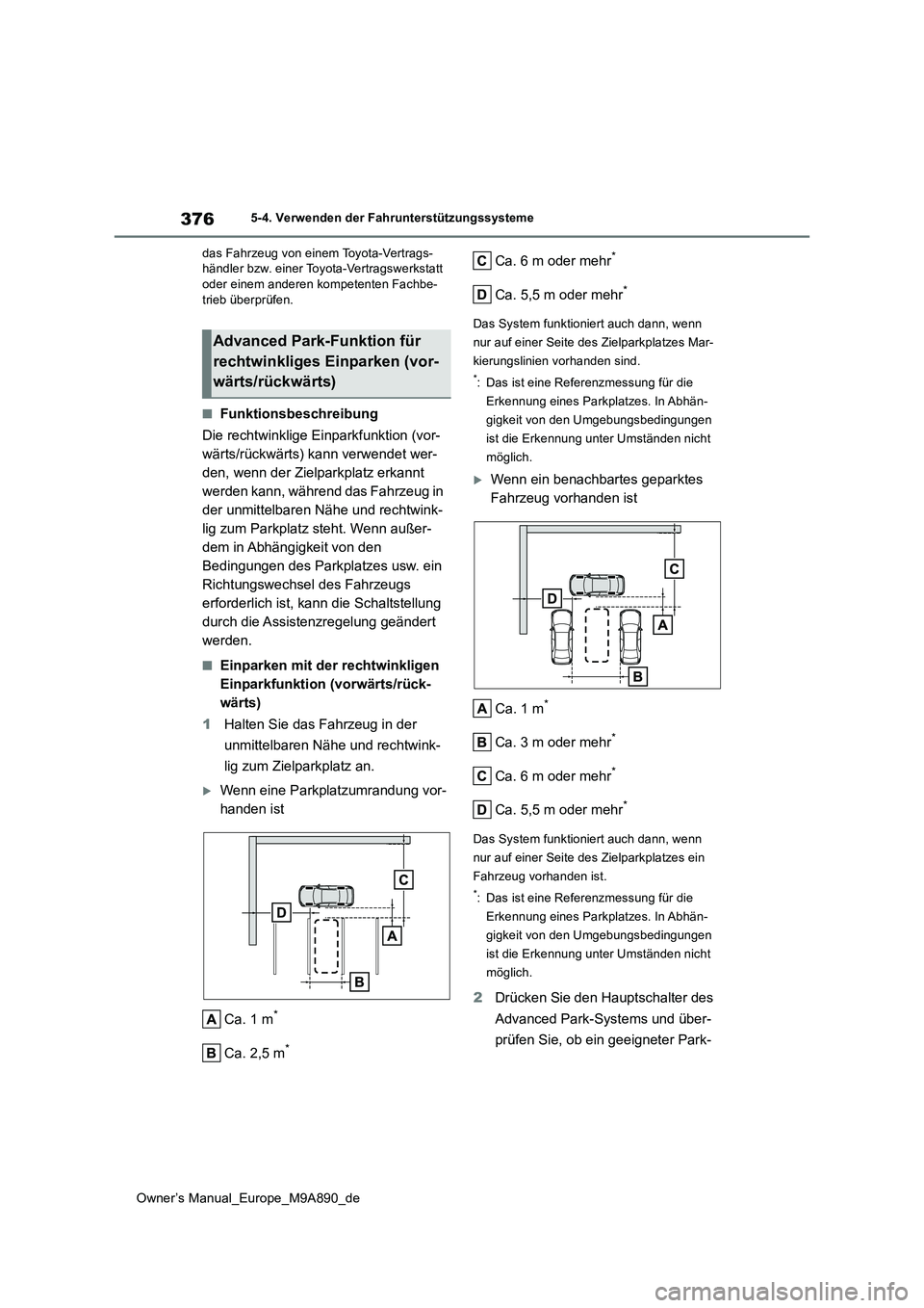 TOYOTA BZ4X 2023 Betriebsanleitungen (in German) 376
Owner’s Manual_Europe_M9A890_de
5-4. Verwenden der Fahrunterstützungssysteme
das Fahrzeug von einem Toyota-Vertrags- händler bzw. einer Toyota-Vertragswerkstatt oder einem anderen kompetente TOYOTA BZ4X 2023 Betriebsanleitungen (in German) 376
Owner’s Manual_Europe_M9A890_de
5-4. Verwenden der Fahrunterstützungssysteme
das Fahrzeug von einem Toyota-Vertrags- händler bzw. einer Toyota-Vertragswerkstatt oder einem anderen kompetente