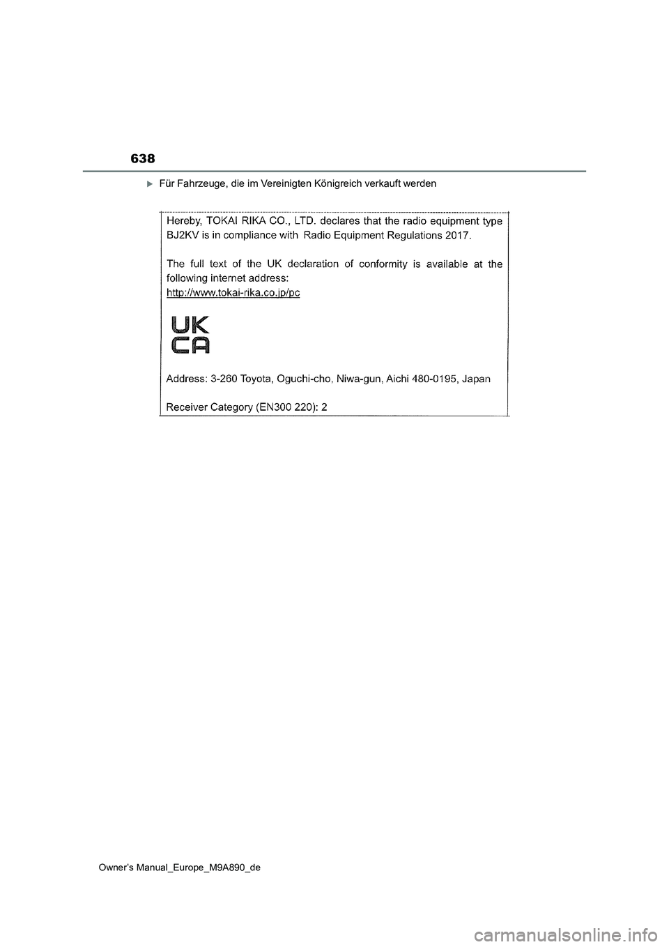 TOYOTA BZ4X 2023 Betriebsanleitungen (in German) 638
Owner’s Manual_Europe_M9A890_de
Für Fahrzeuge, die im Vereinigten Königreich verkauft werden TOYOTA BZ4X 2023 Betriebsanleitungen (in German) 638
Owner’s Manual_Europe_M9A890_de
Für Fahrzeuge, die im Vereinigten Königreich verkauft werden