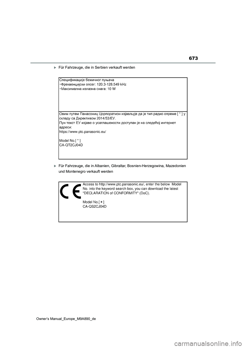 TOYOTA BZ4X 2023 Betriebsanleitungen (in German) 673
Owner’s Manual_Europe_M9A890_de
Für Fahrzeuge, die in Serbien verkauft werden
Für Fahrzeuge, die in Albanien, Gibraltar, Bosnien-Herzegowina, Mazedonien
und Montenegro verkauft werden TOYOTA BZ4X 2023 Betriebsanleitungen (in German) 673
Owner’s Manual_Europe_M9A890_de
Für Fahrzeuge, die in Serbien verkauft werden
Für Fahrzeuge, die in Albanien, Gibraltar, Bosnien-Herzegowina, Mazedonien
und Montenegro verkauft werden