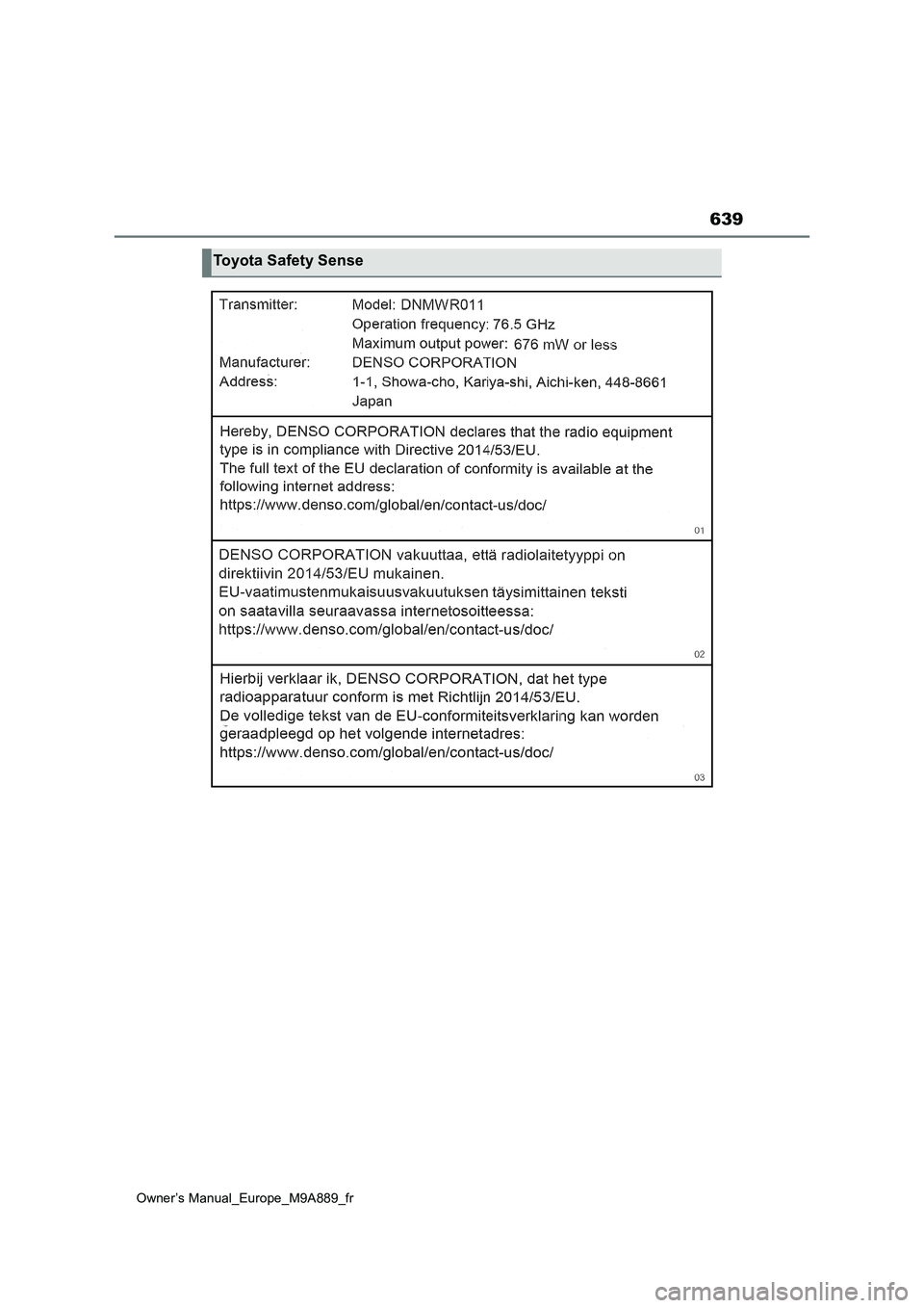 TOYOTA BZ4X 2023 Manuel du propriétaire (in French) 639
Owner’s Manual_Europe_M9A889_fr
Toyota Safety Sense TOYOTA BZ4X 2023 Manuel du propriétaire (in French) 639
Owner’s Manual_Europe_M9A889_fr
Toyota Safety Sense