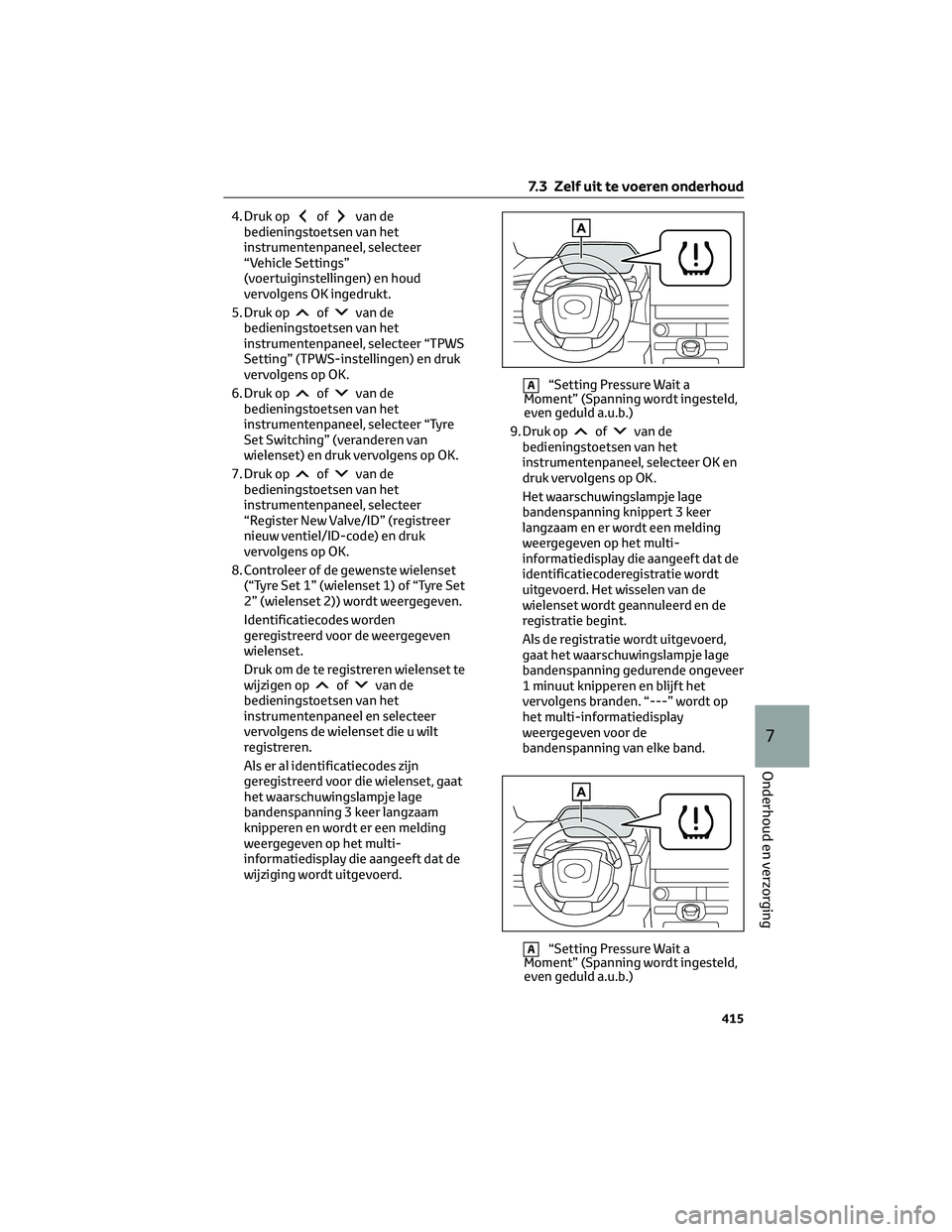 TOYOTA BZ4X 2023 Instructieboekje (in Dutch) 4. Druk opofvan de
bedieningstoetsen van het
instrumentenpaneel, selecteer
“Vehicle Settings”
(voertuiginstellingen) en houd
vervolgens OK ingedrukt.
5. Druk op
ofvan de
bedieningstoetsen van het
TOYOTA BZ4X 2023 Instructieboekje (in Dutch) 4. Druk opofvan de
bedieningstoetsen van het
instrumentenpaneel, selecteer
“Vehicle Settings”
(voertuiginstellingen) en houd
vervolgens OK ingedrukt.
5. Druk op
ofvan de
bedieningstoetsen van het