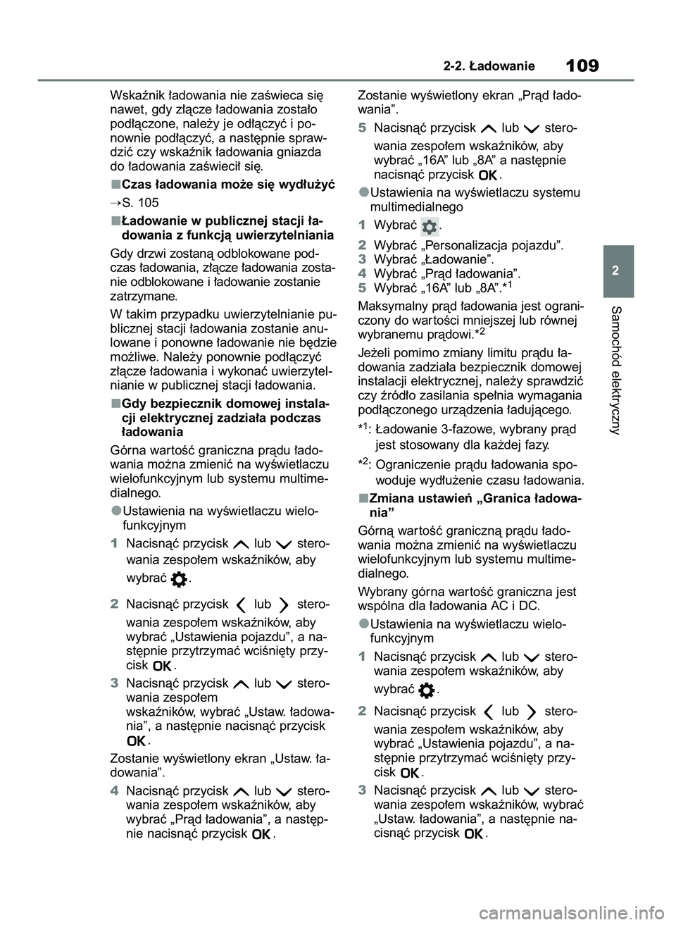 TOYOTA BZ4X 2023  Instrukcja obsługi (in Polish) Wskaênik ∏adowania nie zaÊwieca si´
nawet, gdy z∏àcze ∏adowania zosta∏o
pod∏àczone, nale˝y je od∏àczyç i po-
nownie pod∏àczyç, a nast´pnie spraw-
dziç czy wskaênik ∏adowan
