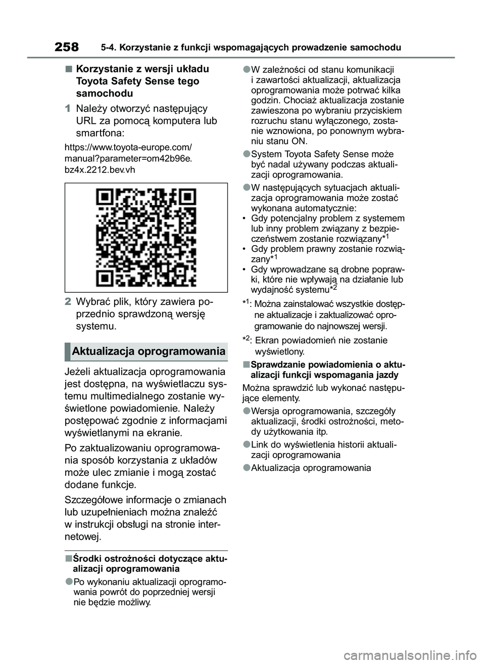 TOYOTA BZ4X 2023 Instrukcja obsługi (in Polish) Korzystanie z wersji uk∏adu
Toyota Safety Sense tego
samochodu
1Nale˝y otworzyç nast´pujàcy
URL za pomocà komputera lub
smar tfona:
https://www.toyota-europe.com/
manual?parameter=om42b96e.
b TOYOTA BZ4X 2023 Instrukcja obsługi (in Polish) Korzystanie z wersji uk∏adu
Toyota Safety Sense tego
samochodu
1Nale˝y otworzyç nast´pujàcy
URL za pomocà komputera lub
smar tfona:
https://www.toyota-europe.com/
manual?parameter=om42b96e.
b