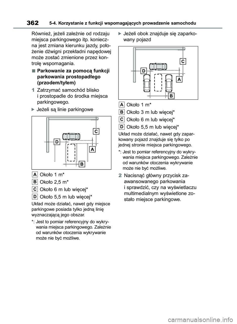 TOYOTA BZ4X 2023 Instrukcja obsługi (in Polish) Równie˝, je˝eli zale˝nie od rodzaju
miejsca parkingowego itp. koniecz-
na jest zmiana kierunku jazdy, po∏o-
˝enie dêwigni przek∏adni nap´dowej
mo˝e zostaç zmienione przez kon-
trol´ wspo TOYOTA BZ4X 2023 Instrukcja obsługi (in Polish) Równie˝, je˝eli zale˝nie od rodzaju
miejsca parkingowego itp. koniecz-
na jest zmiana kierunku jazdy, po∏o-
˝enie dêwigni przek∏adni nap´dowej
mo˝e zostaç zmienione przez kon-
trol´ wspo