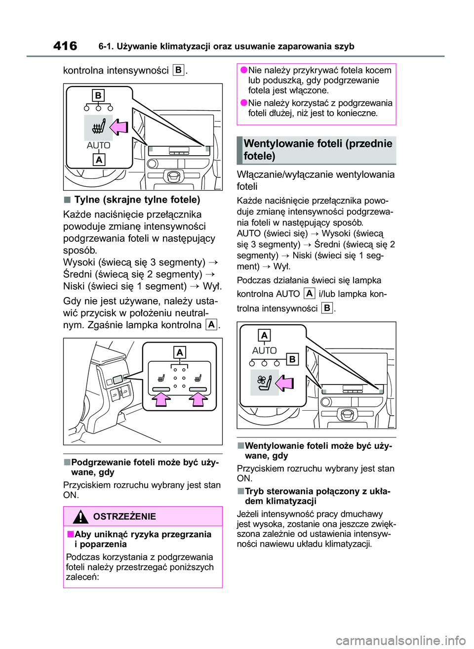 TOYOTA BZ4X 2023  Instrukcja obsługi (in Polish) kontrolna intensywnoÊci  .
Tylne (skrajne tylne fotele)
Ka˝de naciÊni´cie prze∏àcznika 
powoduje zmian´ intensywnoÊci
podgrzewania foteli w nast´pujàcy
sposób.
Wysoki (Êwiecà si´ 3 segm