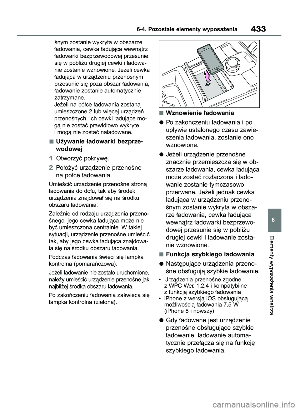 TOYOTA BZ4X 2023 Instrukcja obsługi (in Polish) Ênym zostanie wykryta w obszarze
∏adowania, cewka ∏adujàca wewnàtrz
∏adowarki bezprzewodowej przesunie
si´ w pobli˝u drugiej cewki i ∏adowa-
nie zostanie wznowione. Je˝eli cewka
∏aduj TOYOTA BZ4X 2023 Instrukcja obsługi (in Polish) Ênym zostanie wykryta w obszarze
∏adowania, cewka ∏adujàca wewnàtrz
∏adowarki bezprzewodowej przesunie
si´ w pobli˝u drugiej cewki i ∏adowa-
nie zostanie wznowione. Je˝eli cewka
∏aduj