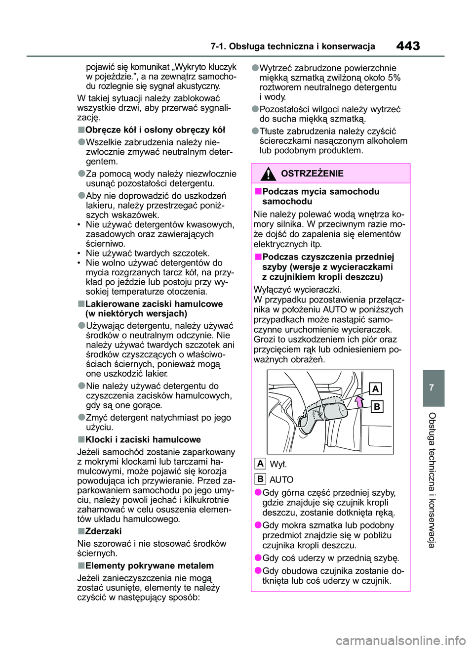 TOYOTA BZ4X 2023 Instrukcja obsługi (in Polish) pojawiç si´ komunikat „Wykryto kluczyk
w pojeêdzie.”, a na zewnàtrz samocho-
du rozlegnie si´ sygna∏ akustyczny.
W takiej sytuacji nale˝y zablokowaç
wszystkie drzwi, aby przerwaç sygnali TOYOTA BZ4X 2023 Instrukcja obsługi (in Polish) pojawiç si´ komunikat „Wykryto kluczyk
w pojeêdzie.”, a na zewnàtrz samocho-
du rozlegnie si´ sygna∏ akustyczny.
W takiej sytuacji nale˝y zablokowaç
wszystkie drzwi, aby przerwaç sygnali