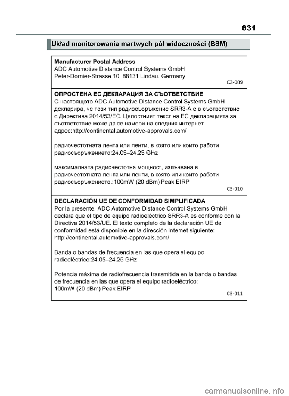 TOYOTA BZ4X 2023 Instrukcja obsługi (in Polish) 631
Uk∏ad monitorowania martwych pól widocznoÊci (BSM)
7 BZ4X OM42B96E 9/3/23 11:50 Page 631 TOYOTA BZ4X 2023 Instrukcja obsługi (in Polish) 631
Uk∏ad monitorowania martwych pól widocznoÊci (BSM)
7 BZ4X OM42B96E 9/3/23 11:50 Page 631