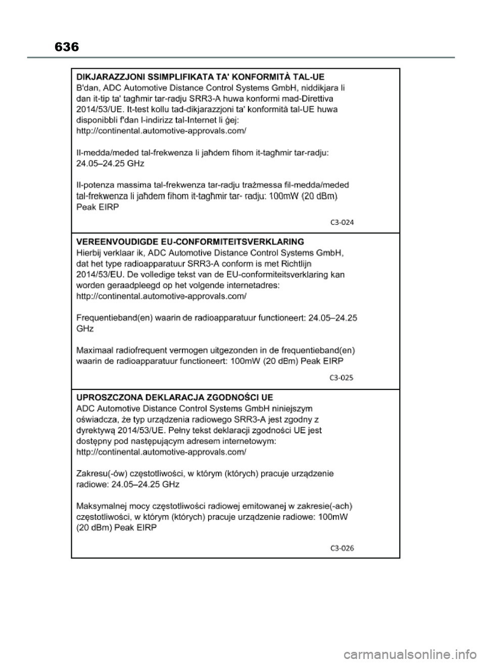 TOYOTA BZ4X 2023 Instrukcja obsługi (in Polish) 636
7 BZ4X OM42B96E 9/3/23 11:50 Page 636 TOYOTA BZ4X 2023 Instrukcja obsługi (in Polish) 636
7 BZ4X OM42B96E 9/3/23 11:50 Page 636
