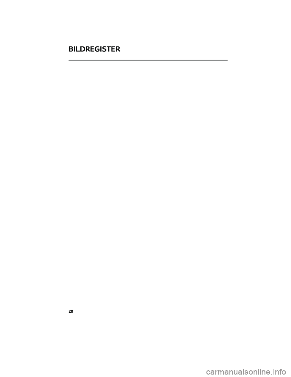 TOYOTA BZ4X 2023 Bruksanvisningar (in Swedish) BILDREGISTER
20 TOYOTA BZ4X 2023 Bruksanvisningar (in Swedish) BILDREGISTER
20