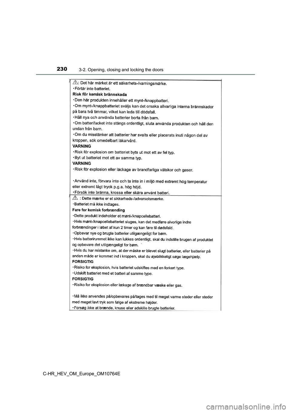TOYOTA C-HR 2023 Owners Manual 2303-2. Opening, closing and locking the doors
C-HR_HEV_OM_Europe_OM10764E TOYOTA C-HR 2023 Owners Manual 2303-2. Opening, closing and locking the doors
C-HR_HEV_OM_Europe_OM10764E