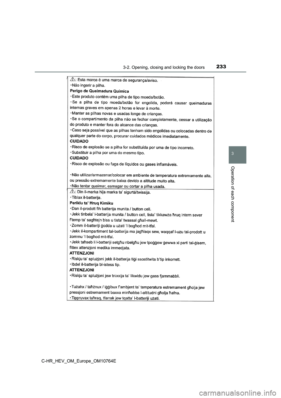 TOYOTA C-HR 2023 Owners Manual 2333-2. Opening, closing and locking the doors
3
Operation of each component
C-HR_HEV_OM_Europe_OM10764E TOYOTA C-HR 2023 Owners Manual 2333-2. Opening, closing and locking the doors
3
Operation of each component
C-HR_HEV_OM_Europe_OM10764E