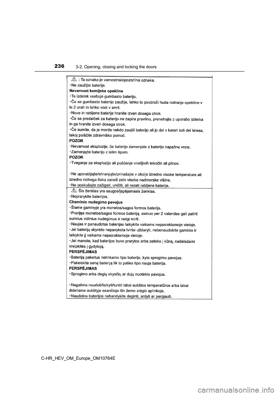 TOYOTA C-HR 2023 Owners Manual 2363-2. Opening, closing and locking the doors
C-HR_HEV_OM_Europe_OM10764E TOYOTA C-HR 2023 Owners Manual 2363-2. Opening, closing and locking the doors
C-HR_HEV_OM_Europe_OM10764E