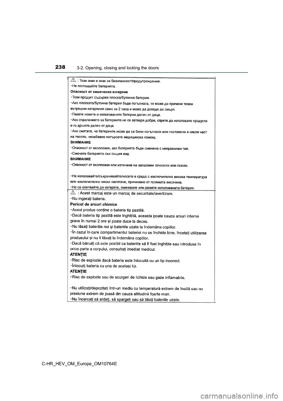 TOYOTA C-HR 2023 Owners Manual 2383-2. Opening, closing and locking the doors
C-HR_HEV_OM_Europe_OM10764E TOYOTA C-HR 2023 Owners Manual 2383-2. Opening, closing and locking the doors
C-HR_HEV_OM_Europe_OM10764E