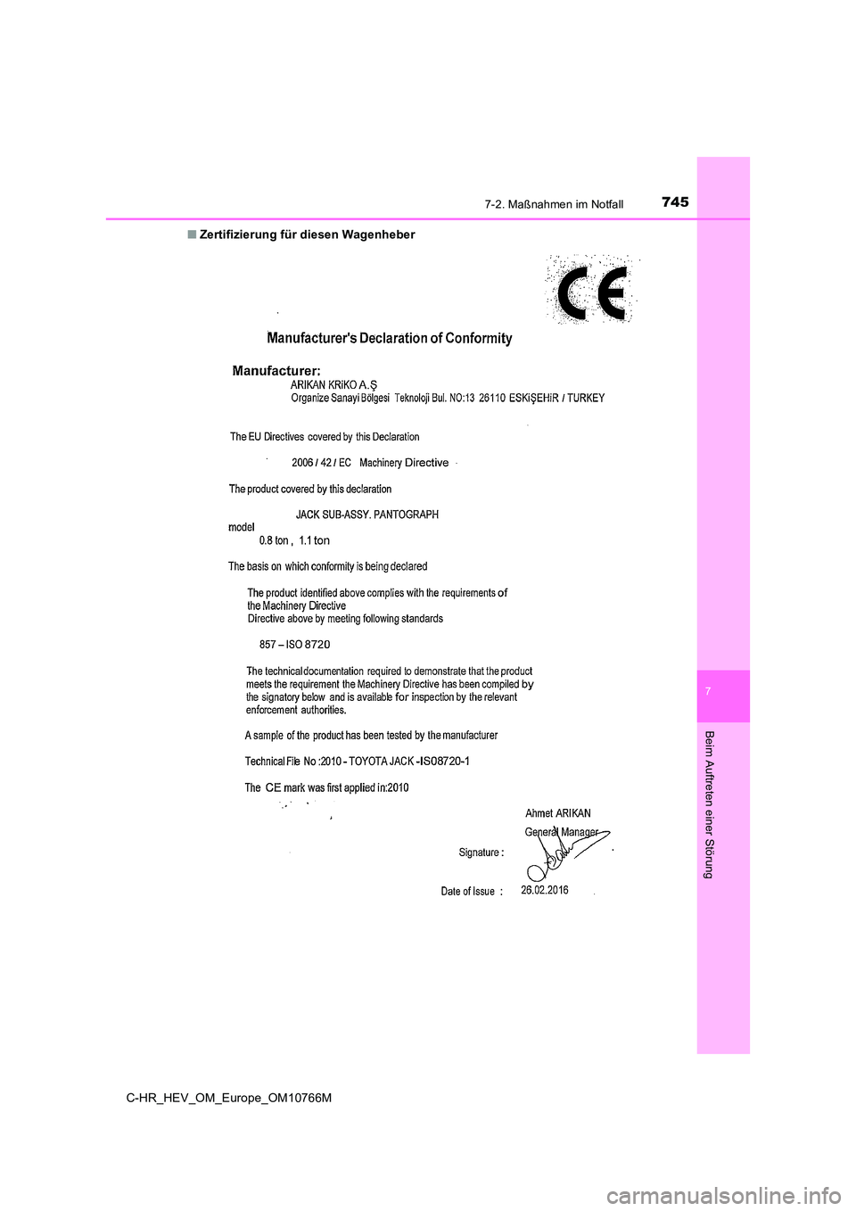 TOYOTA C-HR 2023  Betriebsanleitungen (in German) 7457-2. Maßnahmen im Notfall
C-HR_HEV_OM_Europe_OM10766M
7
Beim Auftreten einer Störung
■Zertifizierung für diesen Wagenheber 