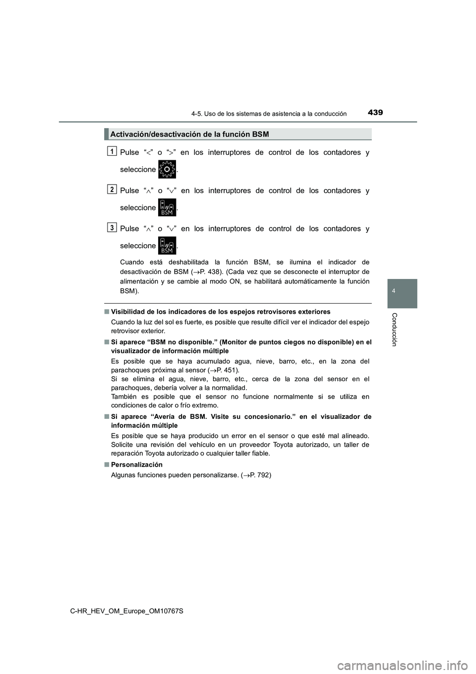 TOYOTA C-HR 2023  Manual del propietario (in Spanish) 4394-5. Uso de los sistemas de asistencia a la conducción
4
Conducción
C-HR_HEV_OM_Europe_OM10767S
Pulse  “”  o  “”  en  los  interruptores  de  control  de  los  contadores  y 
selecc