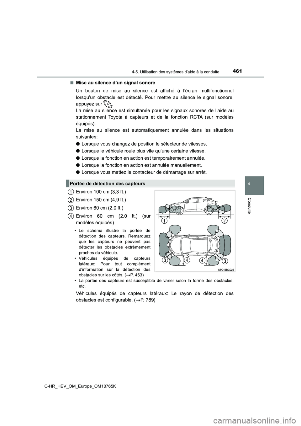 TOYOTA C-HR 2023 Manuel du propriétaire (in French) 4614-5. Utilisation des systèmes d’aide à la conduite
4
Conduite
C-HR_HEV_OM_Europe_OM10765K
■Mise au silence d’un signal sonore
Un bouton de mise au silence est affiché à l’éc TOYOTA C-HR 2023 Manuel du propriétaire (in French) 4614-5. Utilisation des systèmes d’aide à la conduite
4
Conduite
C-HR_HEV_OM_Europe_OM10765K
■Mise au silence d’un signal sonore
Un bouton de mise au silence est affiché à l’éc