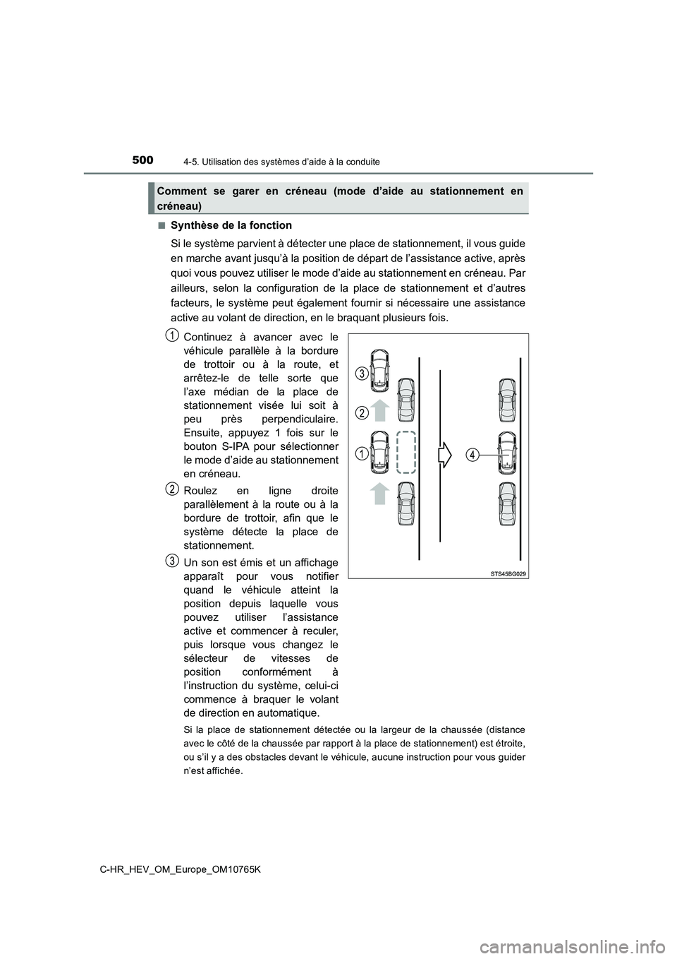 TOYOTA C-HR 2023 Manuel du propriétaire (in French) 5004-5. Utilisation des systèmes d’aide à la conduite
C-HR_HEV_OM_Europe_OM10765K
■Synthèse de la fonction
Si le système parvient à détecter une place de stationnement, i l vous guide
en TOYOTA C-HR 2023 Manuel du propriétaire (in French) 5004-5. Utilisation des systèmes d’aide à la conduite
C-HR_HEV_OM_Europe_OM10765K
■Synthèse de la fonction
Si le système parvient à détecter une place de stationnement, i l vous guide
en