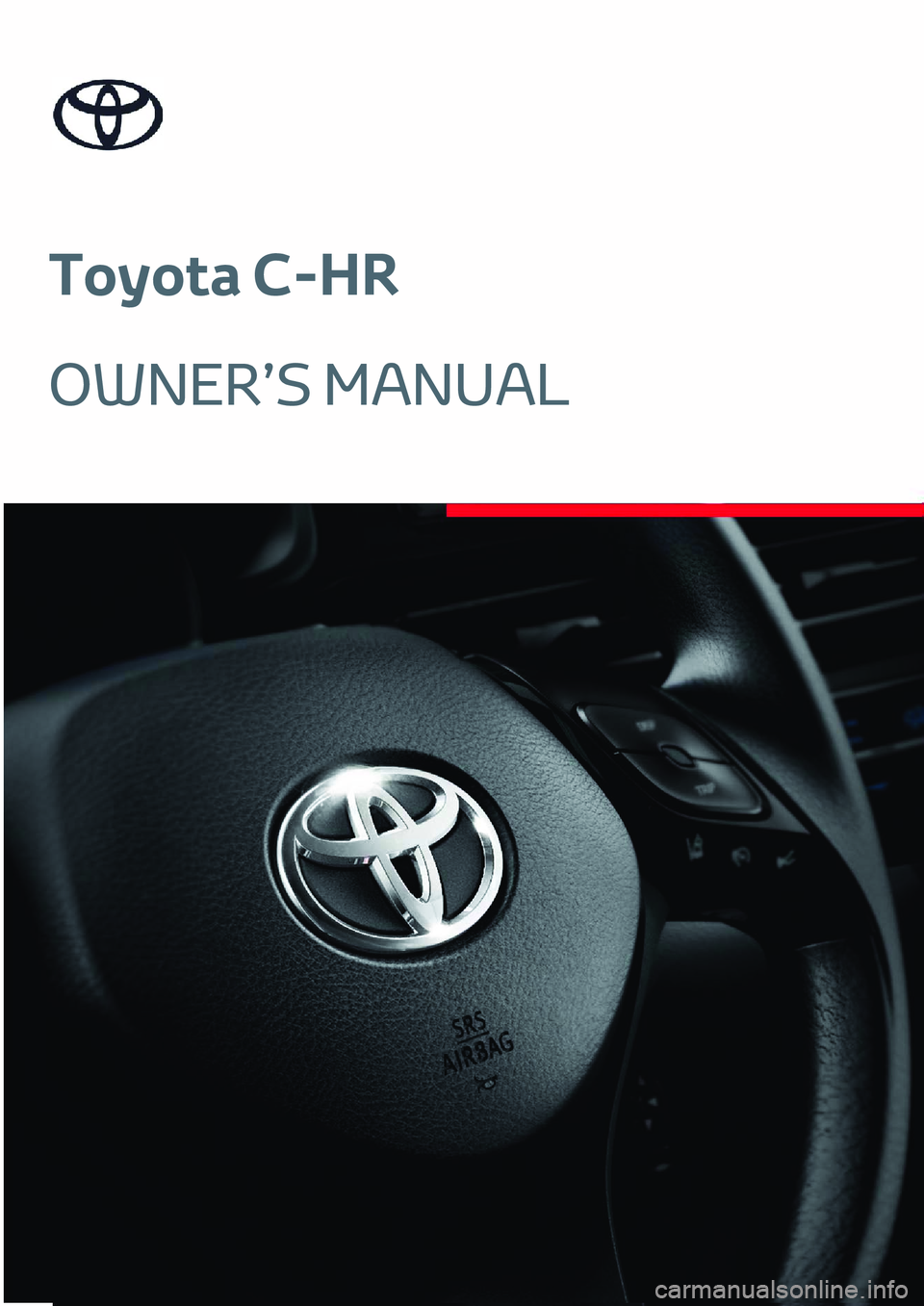 TOYOTA C-HR 2023  Bruksanvisningar (in Swedish) Toyota C-HR
OWNER’S MANUAL 