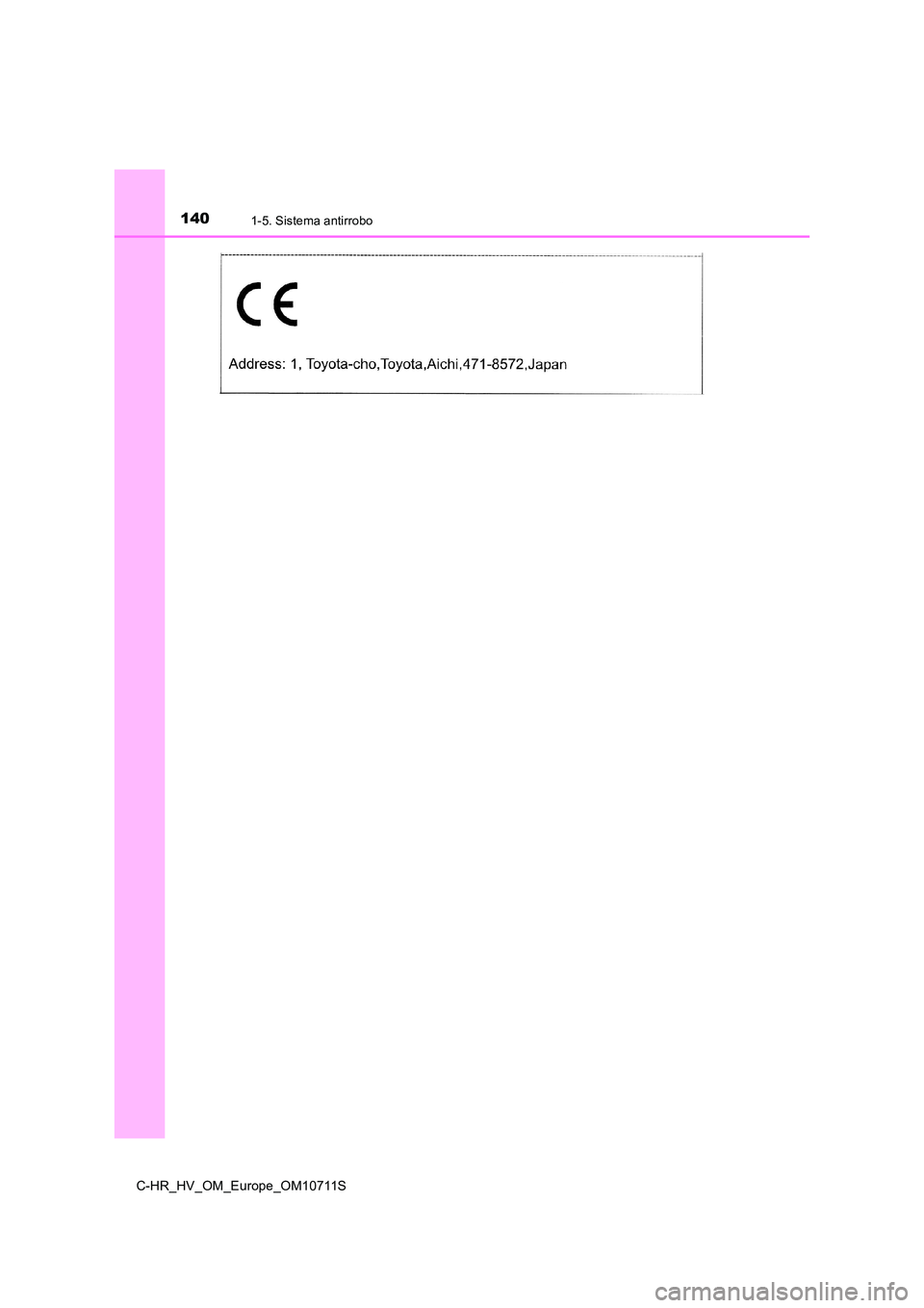 TOYOTA C-HR 2020  Manual del propietario (in Spanish) 1401-5. Sistema antirrobo
C-HR_HV_OM_Europe_OM10711S 