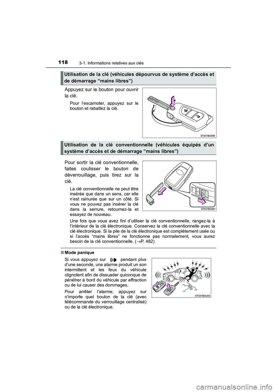 TOYOTA C-HR 2021 Manuel du propriétaire (in French) 1183-1. Informations relatives aux clés
C-HR_OM_USA_OM10684D
Appuyez sur le bouton pour ouvrir
la clé.
Pour l’escamoter, appuyez sur le
bouton et rabattez la clé.
Pour sortir la clé conventionne TOYOTA C-HR 2021 Manuel du propriétaire (in French) 1183-1. Informations relatives aux clés
C-HR_OM_USA_OM10684D
Appuyez sur le bouton pour ouvrir
la clé.
Pour l’escamoter, appuyez sur le
bouton et rabattez la clé.
Pour sortir la clé conventionne