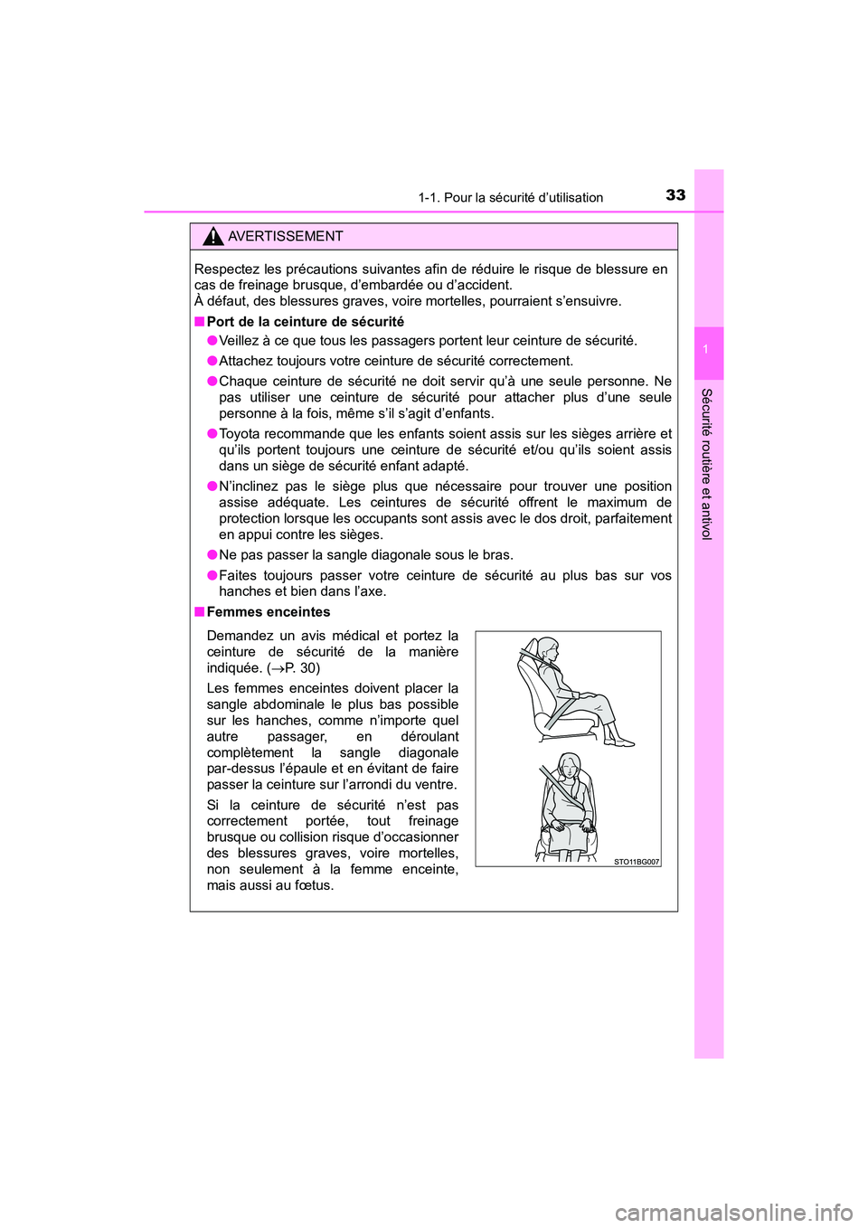 TOYOTA C-HR 2021  Manuel du propriétaire (in French) 331-1. Pour la sécurité d’utilisation
1
Sécurité routière et antivol
C-HR_OM_USA_OM10684D
AVERTISSEMENT
Respectez les précautions suivantes afin de réduire le risque de blessure en
cas de fre