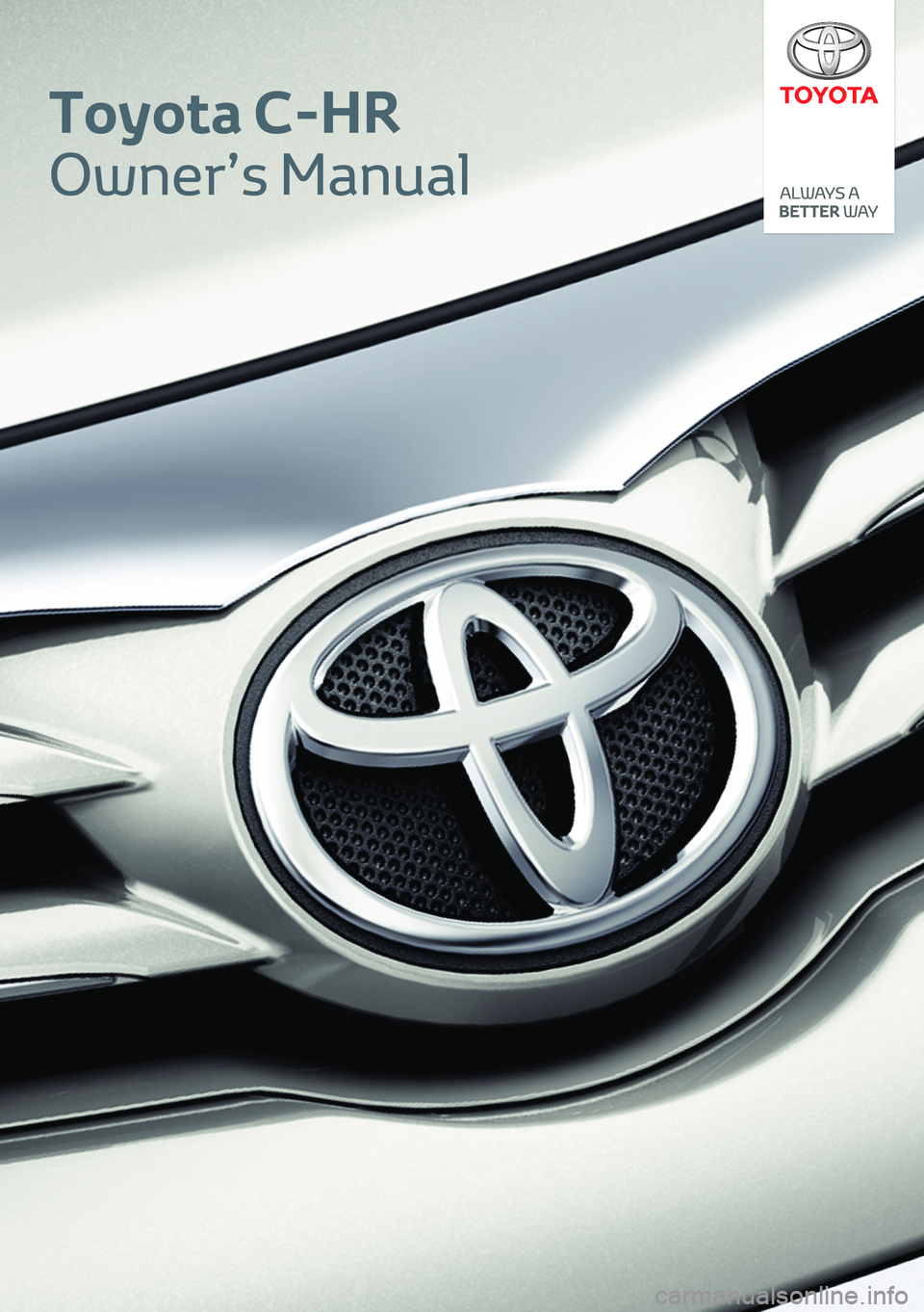 TOYOTA C-HR 2020  Instruksjoner for bruk (in Norwegian) Toyota C-HR
Owner’s Manual 