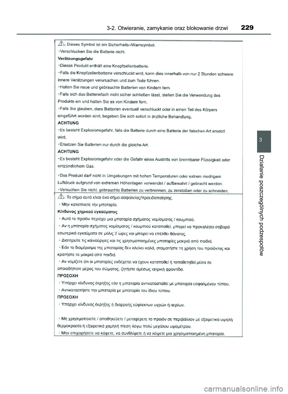 TOYOTA C-HR 2020 Instrukcja obsługi (in Polish) 3-2. Otwieranie, zamykanie oraz blokowanie drzwi229
3
Dzia∏anie poszczególnych podzespo∏ów
16 C_HR HV OM10566E 5/7/21 3:43 PM Page 229 (Black plate) TOYOTA C-HR 2020 Instrukcja obsługi (in Polish) 3-2. Otwieranie, zamykanie oraz blokowanie drzwi229
3
Dzia∏anie poszczególnych podzespo∏ów
16 C_HR HV OM10566E 5/7/21 3:43 PM Page 229 (Black plate)