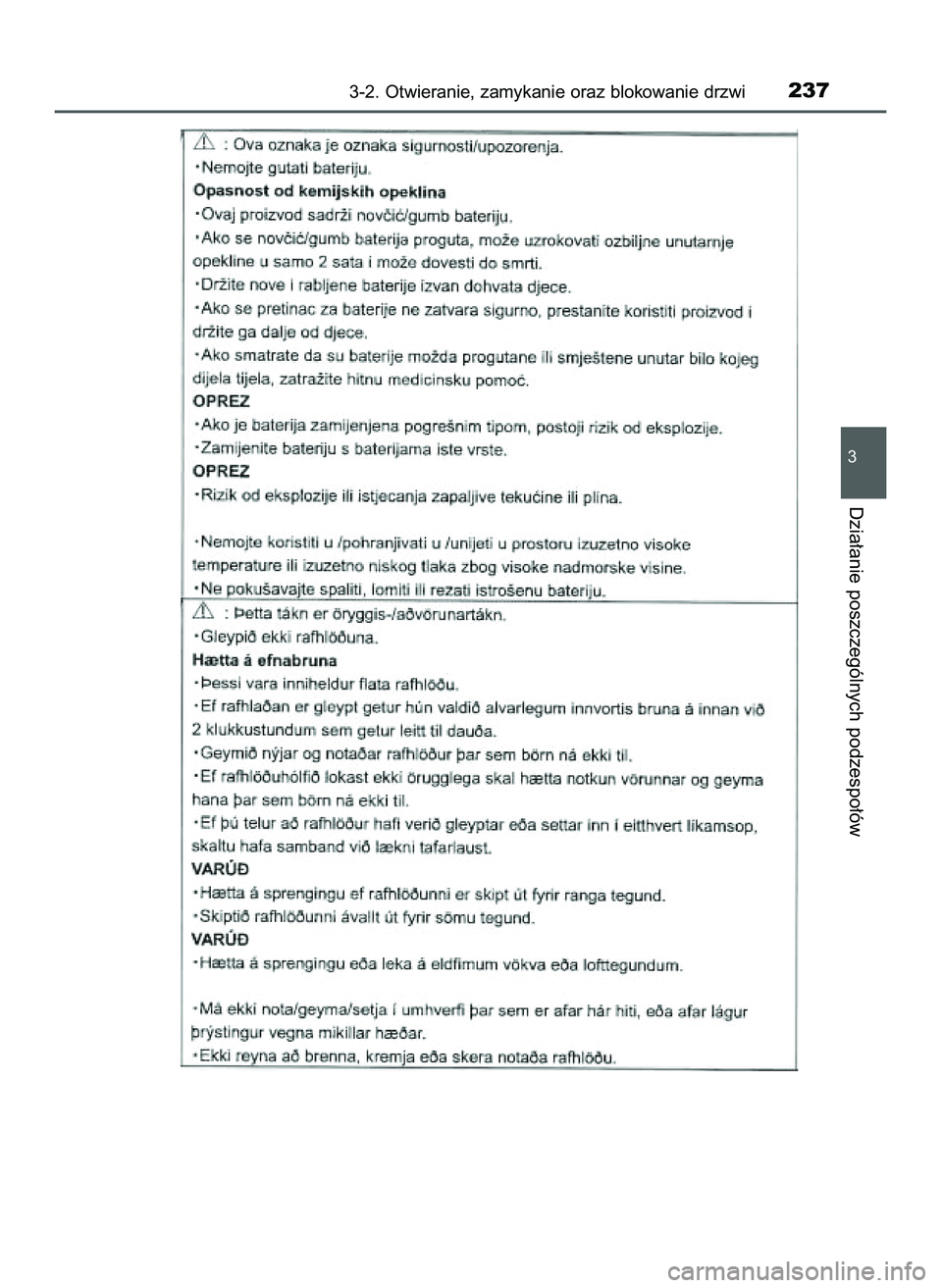 TOYOTA C-HR 2020 Instrukcja obsługi (in Polish) 3-2. Otwieranie, zamykanie oraz blokowanie drzwi237
3
Dzia∏anie poszczególnych podzespo∏ów
16 C_HR HV OM10566E 5/7/21 3:43 PM Page 237 (Black plate) TOYOTA C-HR 2020 Instrukcja obsługi (in Polish) 3-2. Otwieranie, zamykanie oraz blokowanie drzwi237
3
Dzia∏anie poszczególnych podzespo∏ów
16 C_HR HV OM10566E 5/7/21 3:43 PM Page 237 (Black plate)