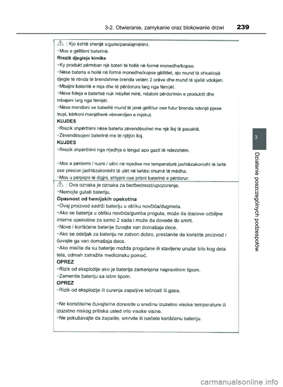 TOYOTA C-HR 2020 Instrukcja obsługi (in Polish) 3-2. Otwieranie, zamykanie oraz blokowanie drzwi239
3
Dzia∏anie poszczególnych podzespo∏ów
16 C_HR HV OM10566E 5/7/21 3:43 PM Page 239 (Black plate) TOYOTA C-HR 2020 Instrukcja obsługi (in Polish) 3-2. Otwieranie, zamykanie oraz blokowanie drzwi239
3
Dzia∏anie poszczególnych podzespo∏ów
16 C_HR HV OM10566E 5/7/21 3:43 PM Page 239 (Black plate)