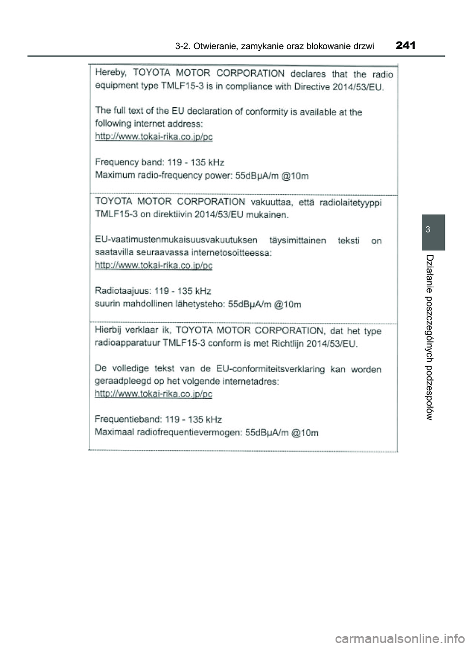 TOYOTA C-HR 2020 Instrukcja obsługi (in Polish) 3-2. Otwieranie, zamykanie oraz blokowanie drzwi241
3
Dzia∏anie poszczególnych podzespo∏ów
16 C_HR HV OM10566E 5/7/21 3:43 PM Page 241 (Black plate) TOYOTA C-HR 2020 Instrukcja obsługi (in Polish) 3-2. Otwieranie, zamykanie oraz blokowanie drzwi241
3
Dzia∏anie poszczególnych podzespo∏ów
16 C_HR HV OM10566E 5/7/21 3:43 PM Page 241 (Black plate)