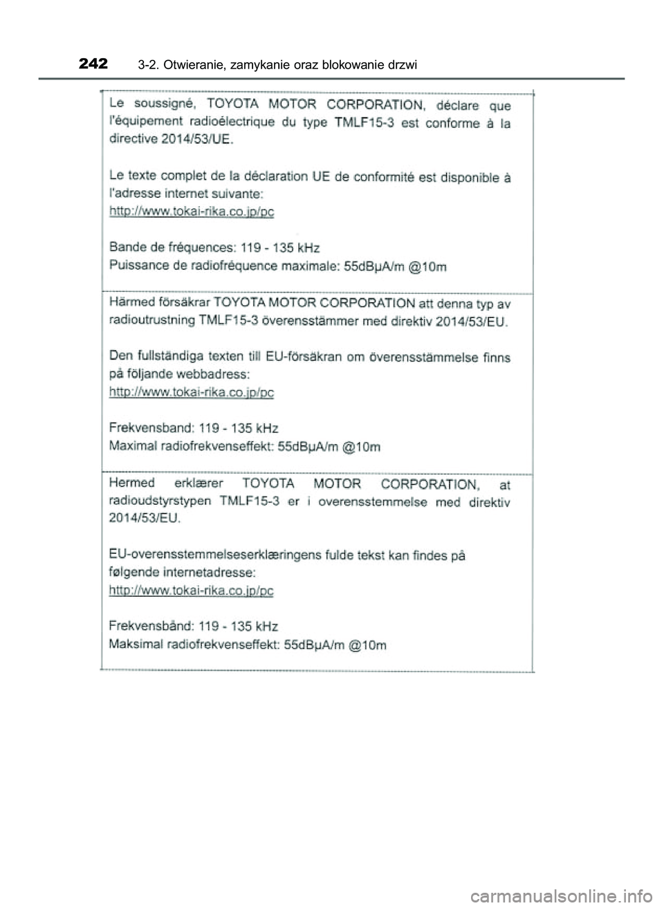 TOYOTA C-HR 2020 Instrukcja obsługi (in Polish) 2423-2. Otwieranie, zamykanie oraz blokowanie drzwi
16 C_HR HV OM10566E 5/7/21 3:43 PM Page 242 (Black plate) TOYOTA C-HR 2020 Instrukcja obsługi (in Polish) 2423-2. Otwieranie, zamykanie oraz blokowanie drzwi
16 C_HR HV OM10566E 5/7/21 3:43 PM Page 242 (Black plate)