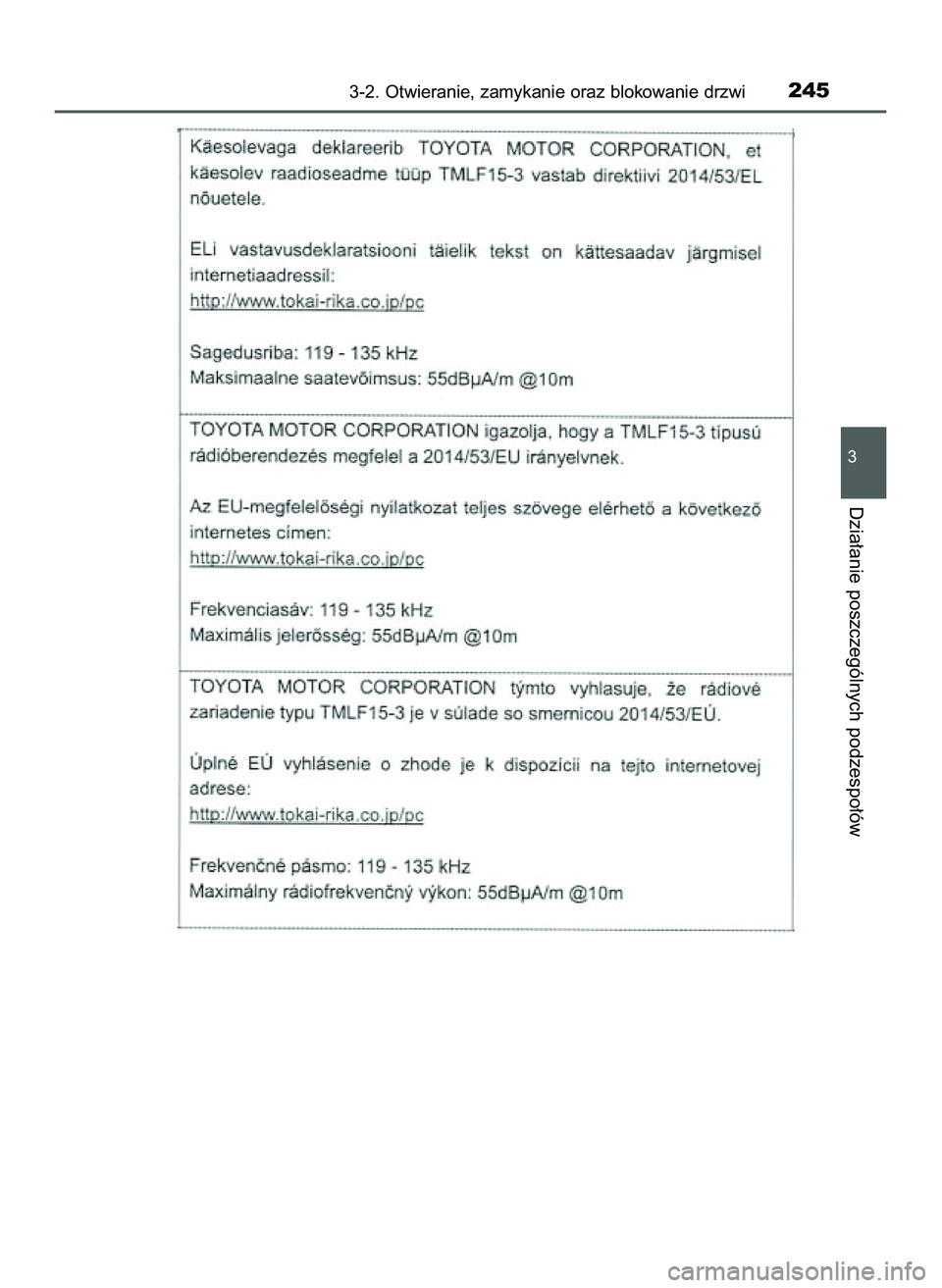 TOYOTA C-HR 2020 Instrukcja obsługi (in Polish) 3-2. Otwieranie, zamykanie oraz blokowanie drzwi245
3
Dzia∏anie poszczególnych podzespo∏ów
16 C_HR HV OM10566E 5/7/21 3:43 PM Page 245 (Black plate) TOYOTA C-HR 2020 Instrukcja obsługi (in Polish) 3-2. Otwieranie, zamykanie oraz blokowanie drzwi245
3
Dzia∏anie poszczególnych podzespo∏ów
16 C_HR HV OM10566E 5/7/21 3:43 PM Page 245 (Black plate)
