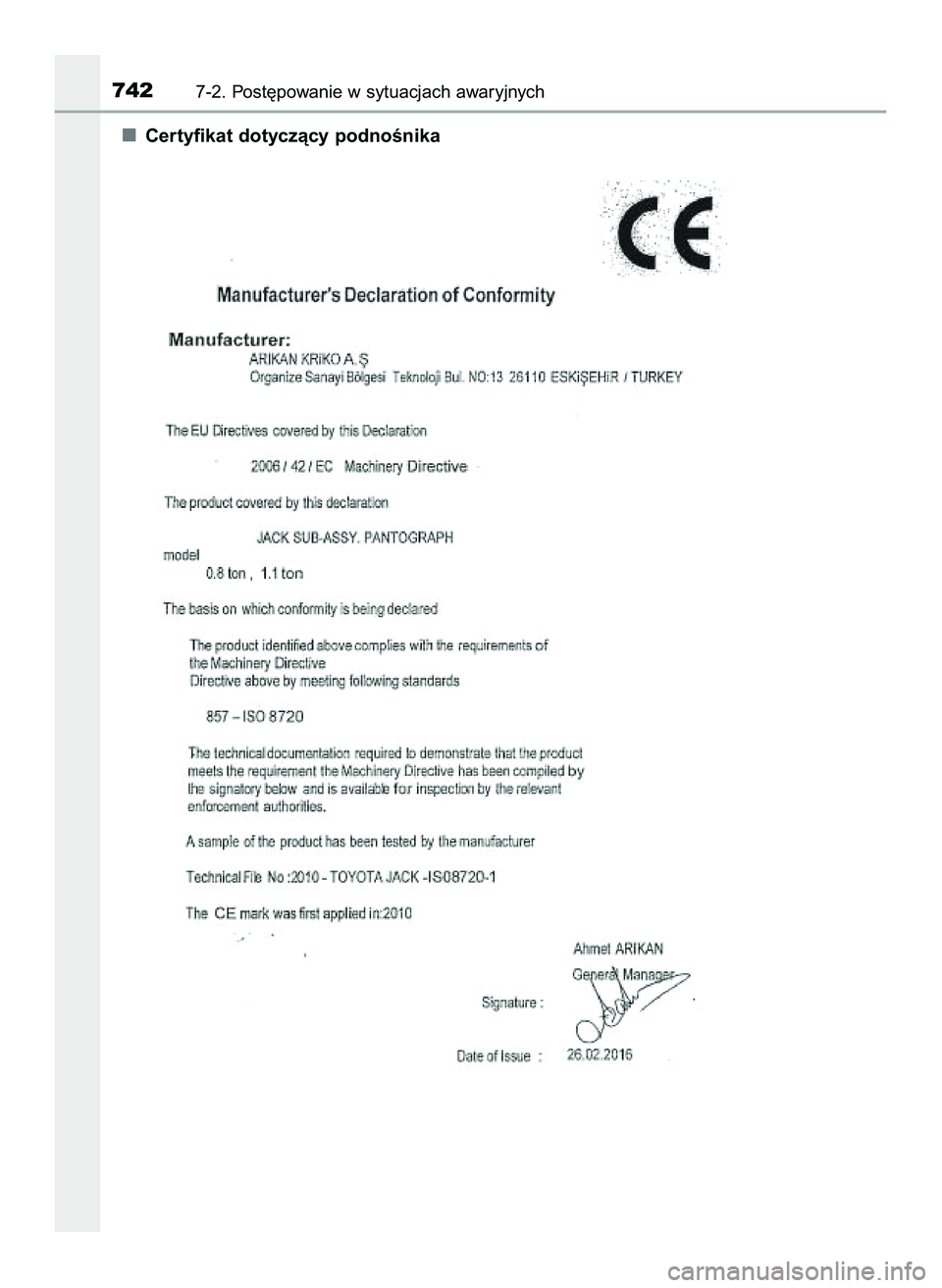TOYOTA C-HR 2020  Instrukcja obsługi (in Polish) Certyfikat dotyczàcy podnoÊnika
7427-2. Post´powanie w sytuacjach awaryjnych
16 C_HR HV OM10566E  5/7/21  3:45 PM  Page 742    (Black plate) 