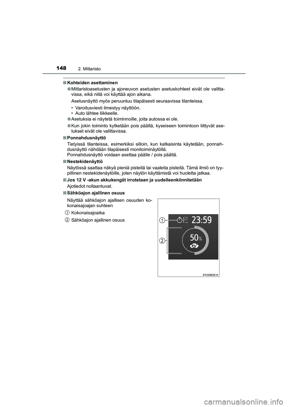 TOYOTA C-HR 2020 Omistajan Käsikirja (in Finnish) 1482. Mittaristo
C-HR_HV_OM_Europe_OM10566FI
nKohteiden asettaminen
lMittaristoasetusten ja ajoneuvon asetusten asetuskohteet eivät ole valitta-
vissa, eikä niitä voi käyttää ajon aikana.
Asetus TOYOTA C-HR 2020 Omistajan Käsikirja (in Finnish) 1482. Mittaristo
C-HR_HV_OM_Europe_OM10566FI
nKohteiden asettaminen
lMittaristoasetusten ja ajoneuvon asetusten asetuskohteet eivät ole valitta-
vissa, eikä niitä voi käyttää ajon aikana.
Asetus