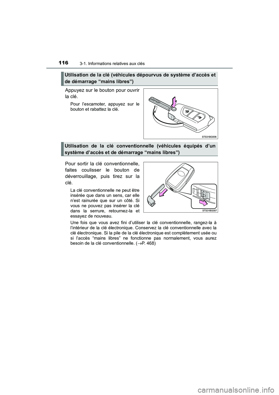 TOYOTA C-HR 2020 Manuel du propriétaire (in French) 1163-1. Informations relatives aux clés
C-HR_OM_USA_OM10634D
Appuyez sur le bouton pour ouvrir
la clé.
Pour l’escamoter, appuyez sur le
bouton et rabattez la clé.
Pour sortir la clé conventionne TOYOTA C-HR 2020 Manuel du propriétaire (in French) 1163-1. Informations relatives aux clés
C-HR_OM_USA_OM10634D
Appuyez sur le bouton pour ouvrir
la clé.
Pour l’escamoter, appuyez sur le
bouton et rabattez la clé.
Pour sortir la clé conventionne