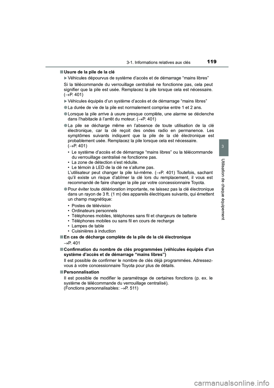 TOYOTA C-HR 2020 Manuel du propriétaire (in French) 1193-1. Informations relatives aux clés
3
Utilisation de chaque équipement
C-HR_OM_USA_OM10634D■
Usure de la pile de la clé
Véhicules dépourvus de système d’accès et de démarrage “mai TOYOTA C-HR 2020 Manuel du propriétaire (in French) 1193-1. Informations relatives aux clés
3
Utilisation de chaque équipement
C-HR_OM_USA_OM10634D■
Usure de la pile de la clé
Véhicules dépourvus de système d’accès et de démarrage “mai