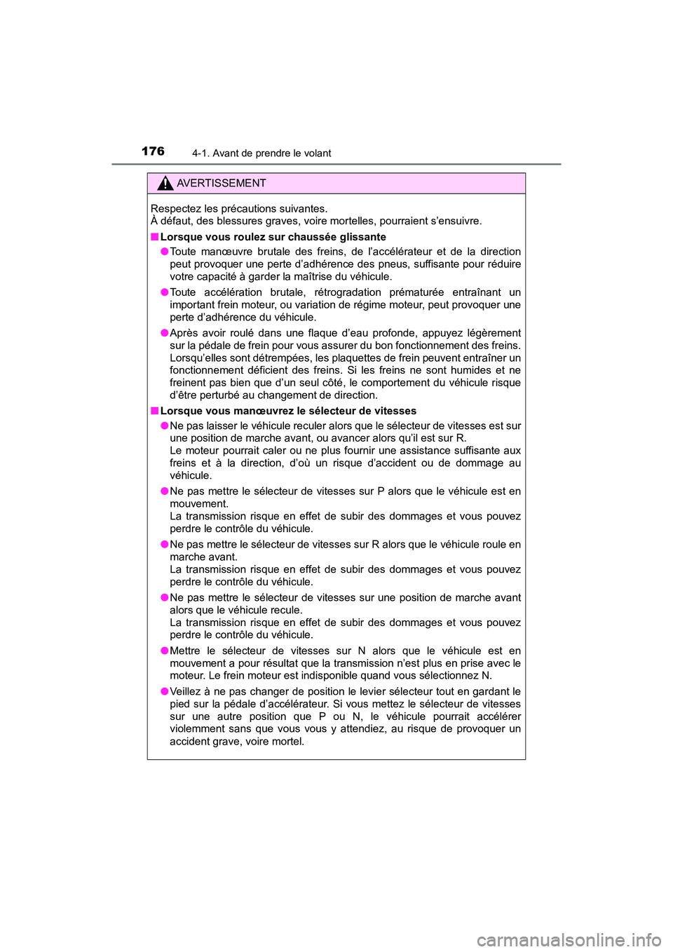 TOYOTA C-HR 2020 Manuel du propriétaire (in French) 1764-1. Avant de prendre le volant
C-HR_OM_USA_OM10634D
AVERTISSEMENT
Respectez les précautions suivantes.
À défaut, des blessures graves, voire mortelles, pourraient s’ensuivre.
■Lorsque vous TOYOTA C-HR 2020 Manuel du propriétaire (in French) 1764-1. Avant de prendre le volant
C-HR_OM_USA_OM10634D
AVERTISSEMENT
Respectez les précautions suivantes.
À défaut, des blessures graves, voire mortelles, pourraient s’ensuivre.
■Lorsque vous