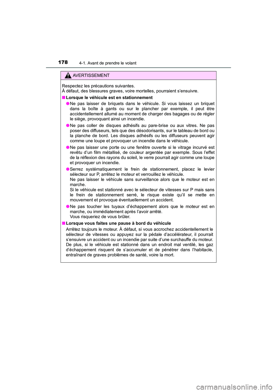 TOYOTA C-HR 2020 Manuel du propriétaire (in French) 1784-1. Avant de prendre le volant
C-HR_OM_USA_OM10634D
AVERTISSEMENT
Respectez les précautions suivantes.
À défaut, des blessures graves, voire mortelles, pourraient s’ensuivre.
■Lorsque le v TOYOTA C-HR 2020 Manuel du propriétaire (in French) 1784-1. Avant de prendre le volant
C-HR_OM_USA_OM10634D
AVERTISSEMENT
Respectez les précautions suivantes.
À défaut, des blessures graves, voire mortelles, pourraient s’ensuivre.
■Lorsque le v