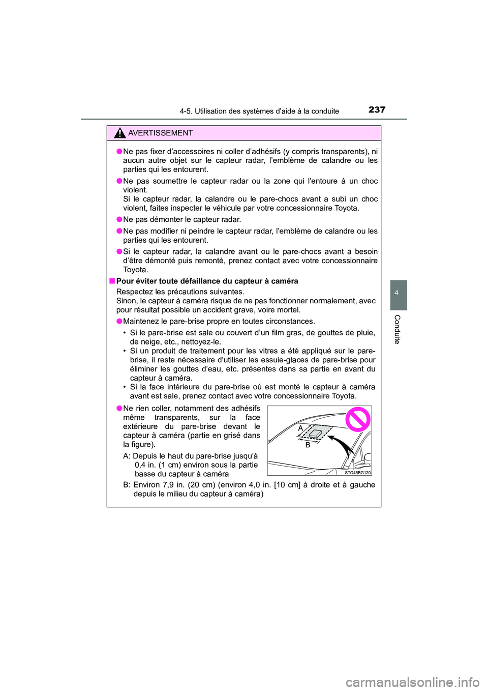 TOYOTA C-HR 2020 Manuel du propriétaire (in French) 2374-5. Utilisation des systèmes d’aide à la conduite
4
Conduite
C-HR_OM_USA_OM10634D
AVERTISSEMENT
●Ne pas fixer d’accessoires ni coller d’adhésifs (y compris transparents), ni
aucun autre TOYOTA C-HR 2020 Manuel du propriétaire (in French) 2374-5. Utilisation des systèmes d’aide à la conduite
4
Conduite
C-HR_OM_USA_OM10634D
AVERTISSEMENT
●Ne pas fixer d’accessoires ni coller d’adhésifs (y compris transparents), ni
aucun autre