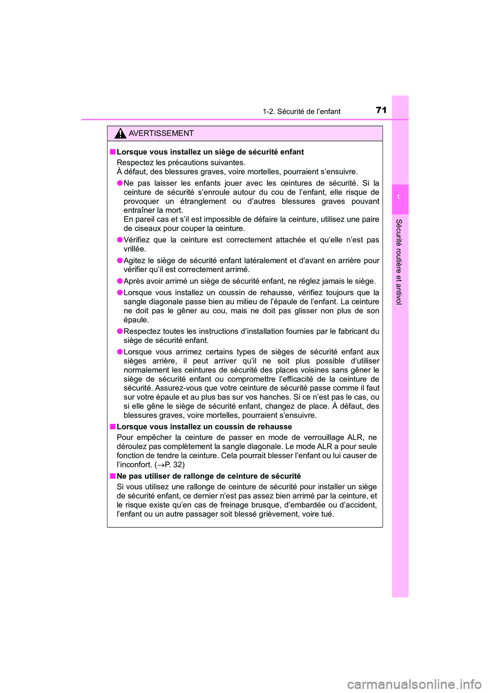 TOYOTA C-HR 2020 Manuel du propriétaire (in French) 711-2. Sécurité de l’enfant
1
Sécurité routière et antivol
C-HR_OM_USA_OM10634D
AVERTISSEMENT
■Lorsque vous installez un siège de sécurité enfant
Respectez les précautions suivantes.
À d TOYOTA C-HR 2020 Manuel du propriétaire (in French) 711-2. Sécurité de l’enfant
1
Sécurité routière et antivol
C-HR_OM_USA_OM10634D
AVERTISSEMENT
■Lorsque vous installez un siège de sécurité enfant
Respectez les précautions suivantes.
À d