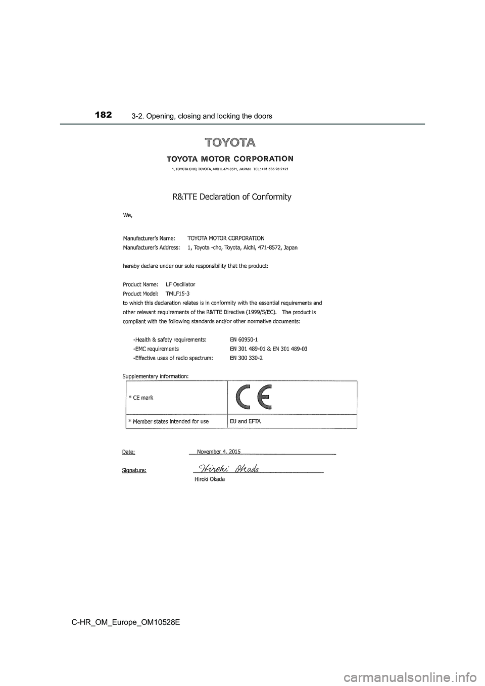 TOYOTA C-HR 2016  Owners Manual 1823-2. Opening, closing and locking the doors
C-HR_OM_Europe_OM10528E 